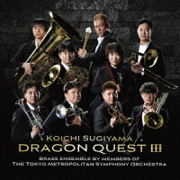 Sugiyama Kōichi: "Dragon Quest III" by Brass Ensemble and Then to Legend… (1CD)