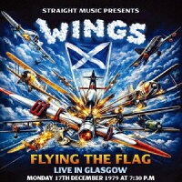 Paul McCartney and Wings: Flying the Flag - Live in Glasgow 1979 (1CD)