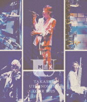 Takashi Utsunomiya Tour 2025 U Mix＃3 [Blu-ray]
