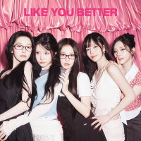 LIKE YOU BETTER (Japanese ver.) (Regular Edition) (1 Member-Specific Smartphone Size Sticker) (1CD)
