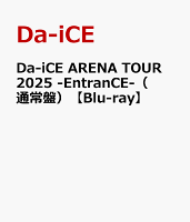 Da-iCE ARENA TOUR 2025 -EntranCE- (Standard Edition) [Blu-ray]