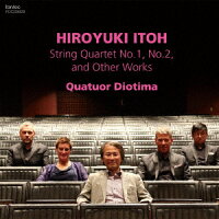 伊藤弘之作品集 弦楽四重奏曲第1番、第2番、他 (1CD)