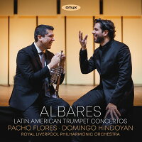 Alvarez～Latin American Trumpet Concertos　Parcho Flores, Domingo Indoyan & Royal Liverpool Philharmonic (1CD)