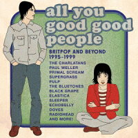 All You Good Good People: Britpop & Beyond 1995-1999 (1CD)