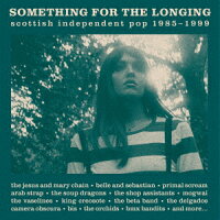 Something for the Longing (Scottish Independent Pop 1985-1999) (1CD)