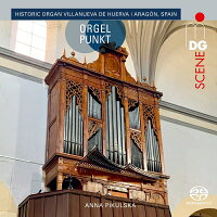 Orgelpunkt ~ Historic Organ of Villanueva de Huelva Anna Pikrulska (1CD)