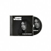 ラリー・ウォリス - I'm Not an Archivist—The Legendary Lost Recordings (1CD)