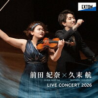 前田妃奈 久末航/プーランク/前田妃奈 - 前田妃奈×久末航 LIVE Concert 2026 (1CD)