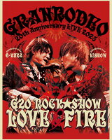 GRANRODEO 20th Anniversary LIVE 2025「G20 ROCK☆SHOW LOVE&FIRE～GRANRODEO of Love and Passionate Flames～」Complete Production Limited Edition [Blu-ray]