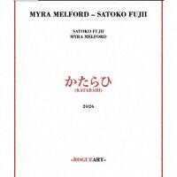 MYRA MELFORD,SATOKO FUJII - かたらひ (1CD)
