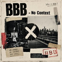 BBB - No Context (1CD)