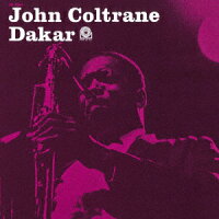 ジョン・コルトレーン/セシル・ペイン/ペッパー・アダムス/マル・ウォルドロン/ダグ・ワトキンス/アート・テイラー - Dakar (1CD)