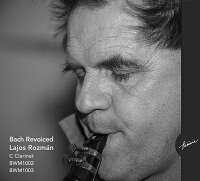 バッハ（1685-1750） - Bach: Bach Revived - Partita No. 1 and Sonata No. 2 for Unaccompanied Violin Arranged for Solo Clarinet by Lajos Rozmann (1CD)